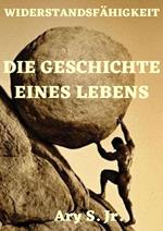 Die Geschichte eines Lebens