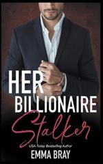 Her Billionaire Stalker