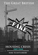 The Great British Fake Housing Crisis, Part 4