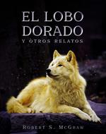 El lobo dorado y otros relatos