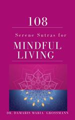 108 Serene Sutras For Mindful Living