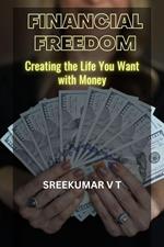 Financial Freedom: How to Take Control of Your Money