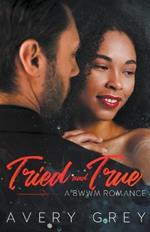 Tried and True: A BWWM Romance Novella