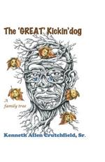 The Great Kickin' Dog (A Family Tree)