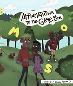 Affirmations To The Game Of Life