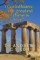 1 Corinthians: The Greatest of These is Love