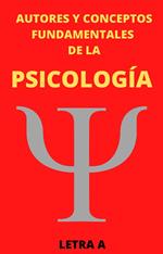 Autores y Conceptos Fundamentales de la Psicología Letra A