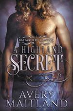 A Highland Secret: A Medieval Highland Romance