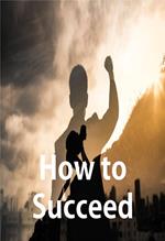 How to Succeed