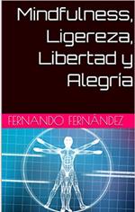 Mindfulness, Ligereza, Libertad y Alegría