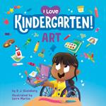 I Love Kindergarten!: Art