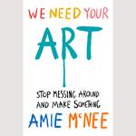 We Need Your Art