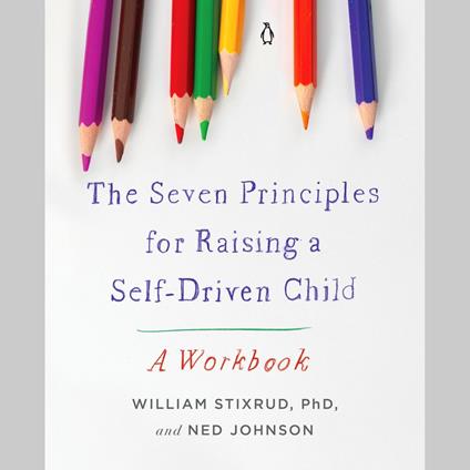 The Seven Principles for Raising a Self-Driven Child