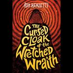 The Cursed Cloak of the Wretched Wraith #3