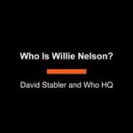 Who Is Willie Nelson?