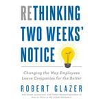 Rethinking Two Weeks' Notice