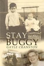 Stay in the Buggy: The story of an ordinary woman doing extraordinary things