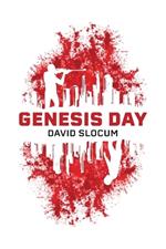 Genesis Day: An apocalypse road trip