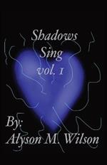 Shadows Sing vol.1: vol.1