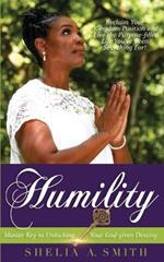 Humility: Master Key to Unlocking Your God-given Destiny