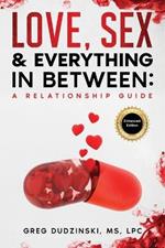 A Relationship Guide: Love, Sex & Everything In Between