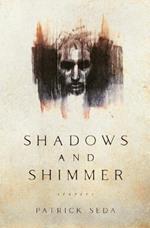 Shadows and Shimmer: stories