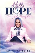 Hello Hope: Journey to the Heart of God