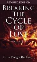 Breaking The Cycle Of Lust