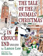 The Tale Of The Animals' Christmas In Crouch End: a fable for children and their parents