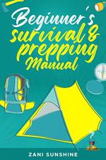 Beginner's Survival & Prepping Manual