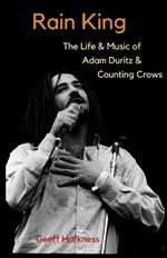 Rain King: The Life and Music of Adam Duritz and Counting Crows