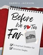 Before We Go Too Far: A Practical Checklist for Christian Singles