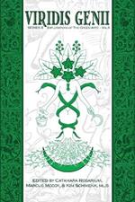 Viridis Genii: Explorations of the Green Arte, Series 8, Vol 3