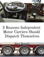 3 Reasons Independent Motor Carriers Should Dispatch Themselves