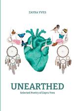 Unearthed: Selected Poetry of Zayra Yves