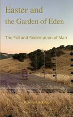 Easter and the Garden of Eden: The Fall and Redemption of Man