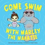 Come Swim with Marley the Manatee