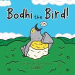 Bodhi the Bird!