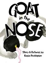 Goat In The Nose: In search of lost booger
