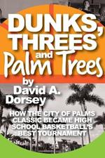 Dunks, Threes and Palm Trees