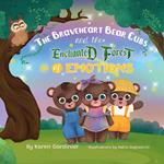 The Braveheart Bear Cubs and The Enchanted Forest of Emotions