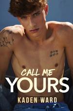 Call Me Yours: An MM Romance