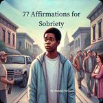 77 Affirmations for Sobriety