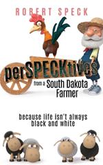 perSPECKtives: from a South Dakota Farmer