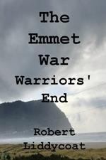 The Emmet War - Warriors' End