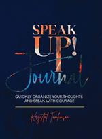 The Speak Up! Journal