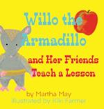 Willo the Armadillo and Her Friends Teach a Lesson