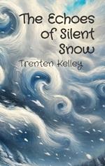 The Echoes of Silent Snow