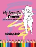 My Beautiful Canvas: Coloring Your Way to Body Love and Self-Acceptance