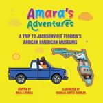 Amara's Adventures: A Trip to Jacksonville Florida's African American Museums